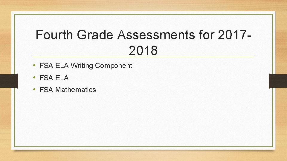 Fourth Grade Assessments for 20172018 • FSA ELA Writing Component • FSA ELA •