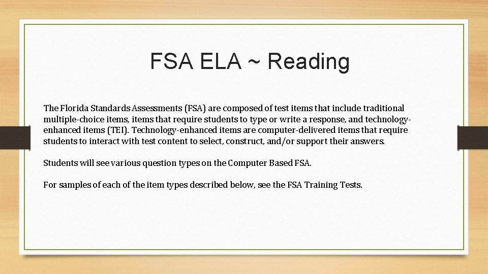 FSA ELA ~ Reading The Florida Standards Assessments (FSA) are composed of test items