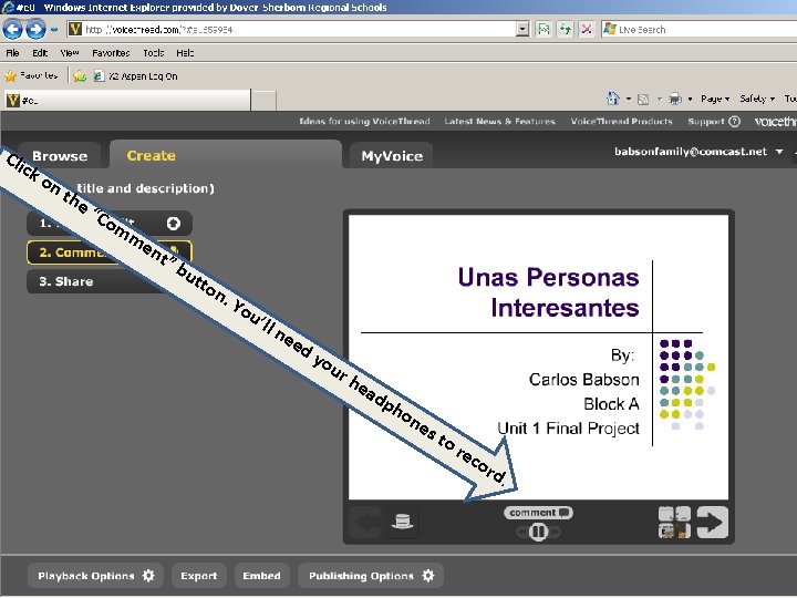 Cli ck on the “C o mm e nt” bu tto n. Y ou Cli ck on the “C o mm e nt” bu tto n. Y ou
