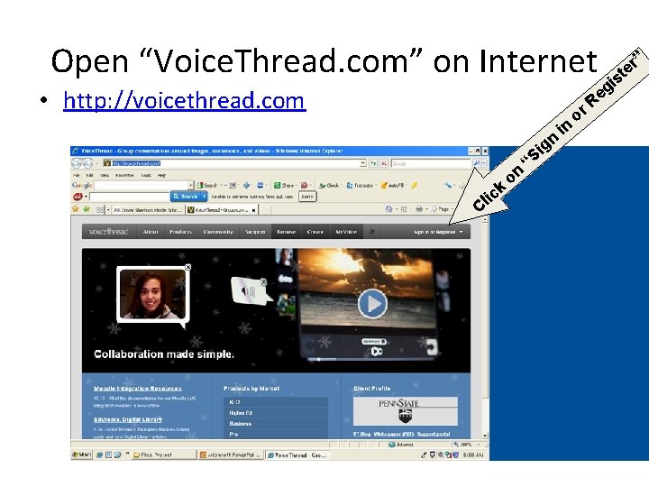 Open “Voice. Thread. com” on Internet • http: //voicethread. com n C k il Open “Voice. Thread. com” on Internet • http: //voicethread. com n C k il
