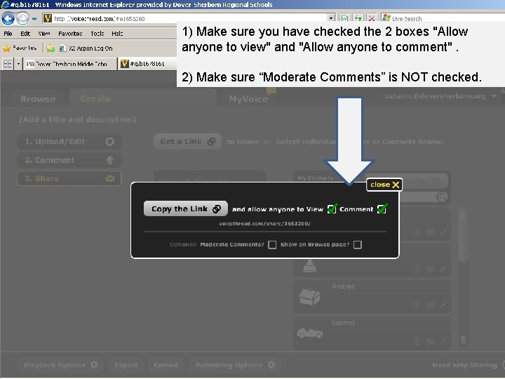 1) Make sure you have checked the 2 boxes "Allow anyone to view" and 1) Make sure you have checked the 2 boxes "Allow anyone to view" and