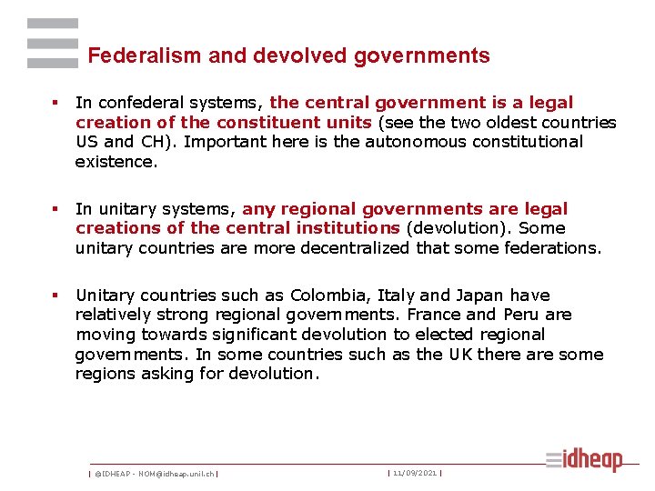 Federalism and devolved governments § In confederal systems, the central government is a legal