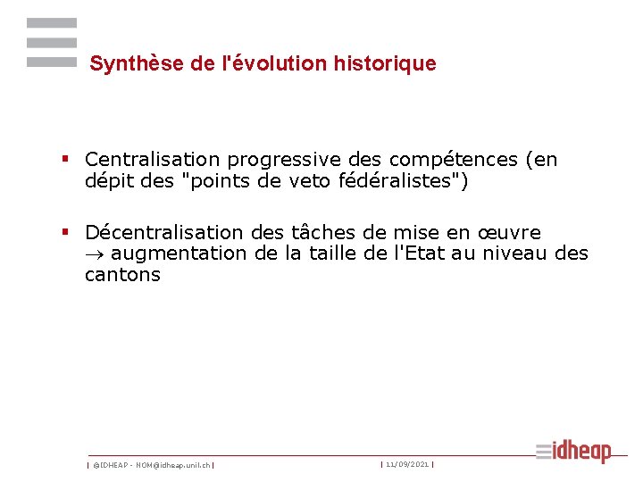 Synthèse de l'évolution historique § Centralisation progressive des compétences (en dépit des "points de