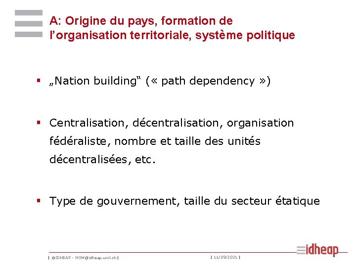 A: Origine du pays, formation de l’organisation territoriale, système politique § „Nation building“ (