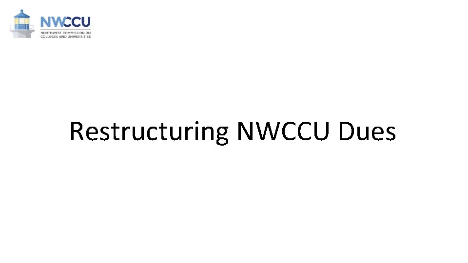 Restructuring NWCCU Dues 