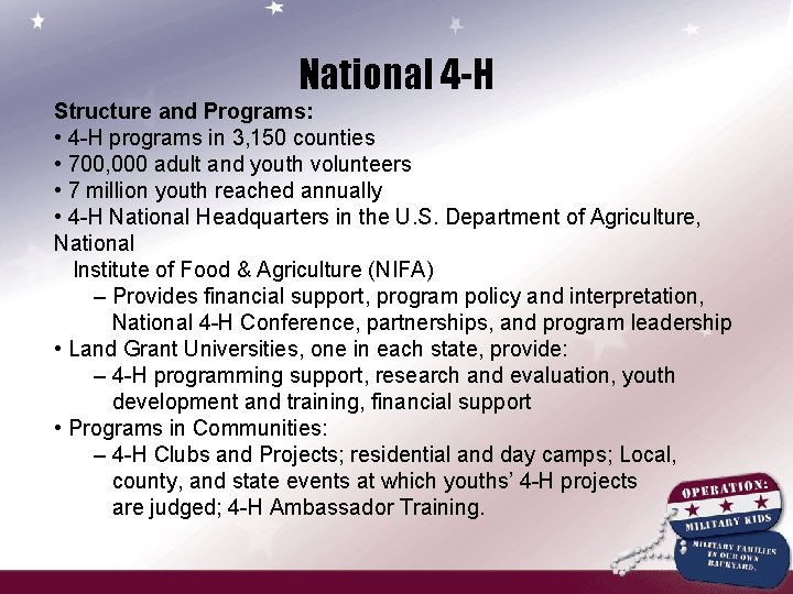 National 4 -H Structure and Programs: • 4 -H programs in 3, 150 counties