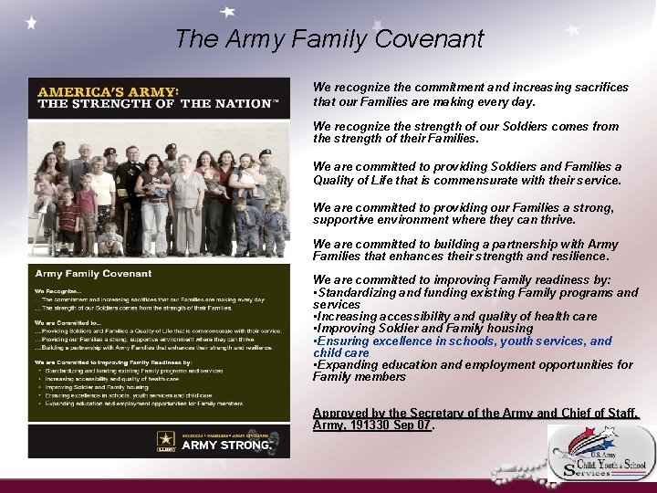 The Army Family Covenant We recognize the commitment and increasing sacrifices that our Families