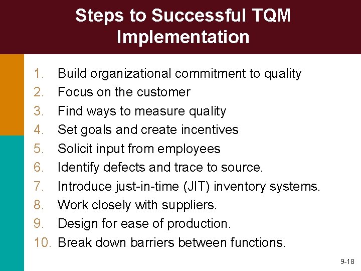 Steps to Successful TQM Implementation 1. 2. 3. 4. 5. 6. 7. 8. 9.