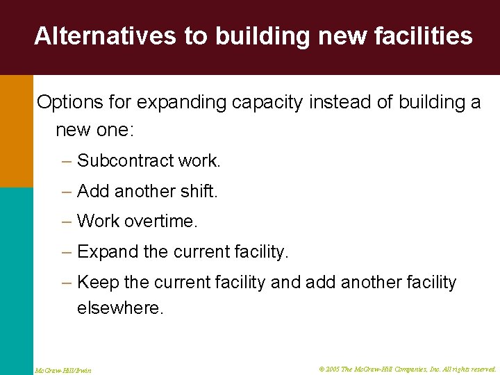 Alternatives to building new facilities Options for expanding capacity instead of building a new