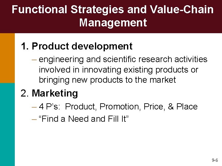 Functional Strategies and Value-Chain Management 1. Product development – engineering and scientific research activities