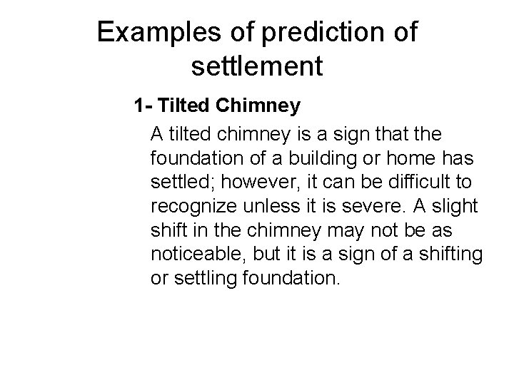 Examples of prediction of settlement 1 - Tilted Chimney A tilted chimney is a