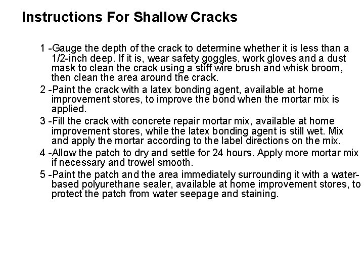 Instructions For Shallow Cracks 1 -Gauge the depth of the crack to determine whether