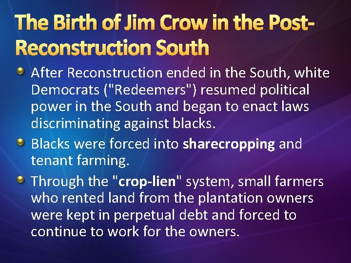 The Birth of Jim Crow in the Post. Reconstruction South After Reconstruction ended in