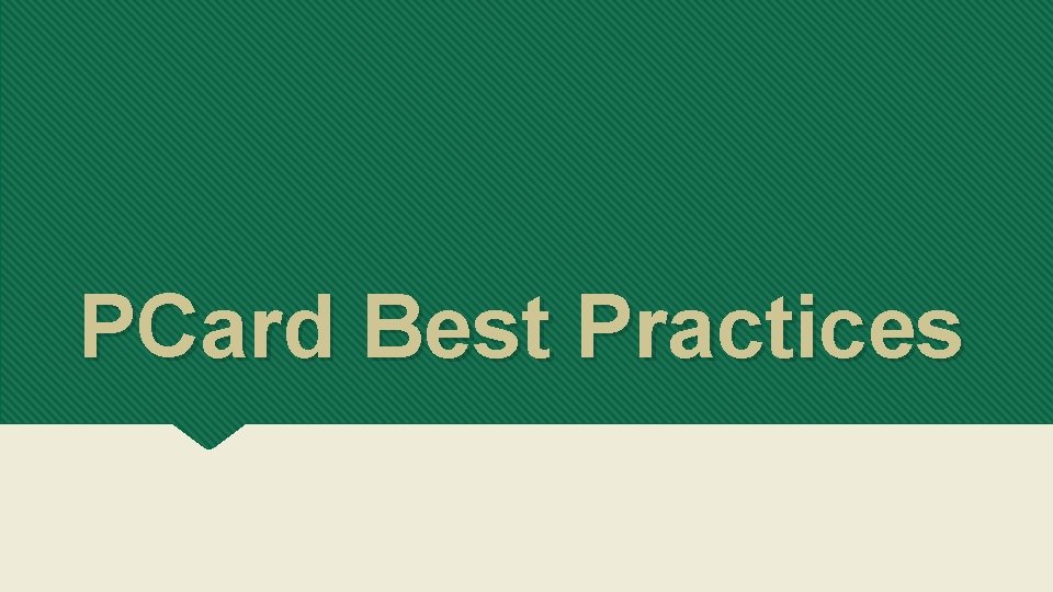 PCard Best Practices 