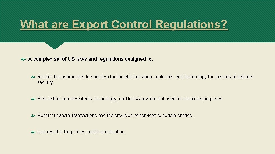 What are Export Control Regulations? A complex set of US laws and regulations designed