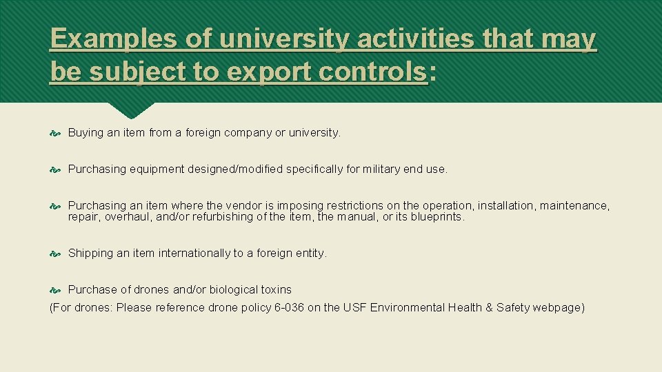 Examples of university activities that may be subject to export controls: controls Buying an