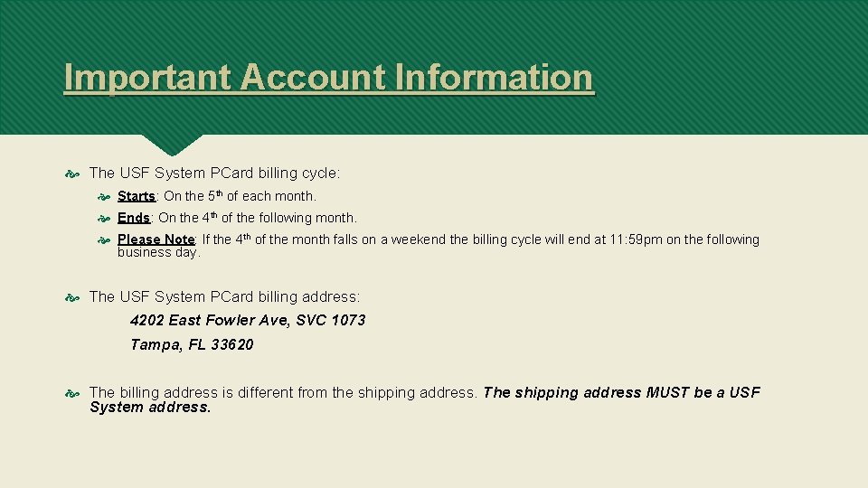 Important Account Information The USF System PCard billing cycle: Starts: On the 5 th