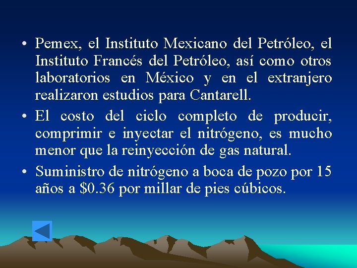  • Pemex, el Instituto Mexicano del Petróleo, el Instituto Francés del Petróleo, así