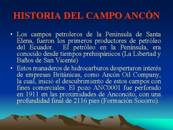 HISTORIA DEL CAMPO ANCÓN • Los campos petroleros de la Península de Santa Elena,