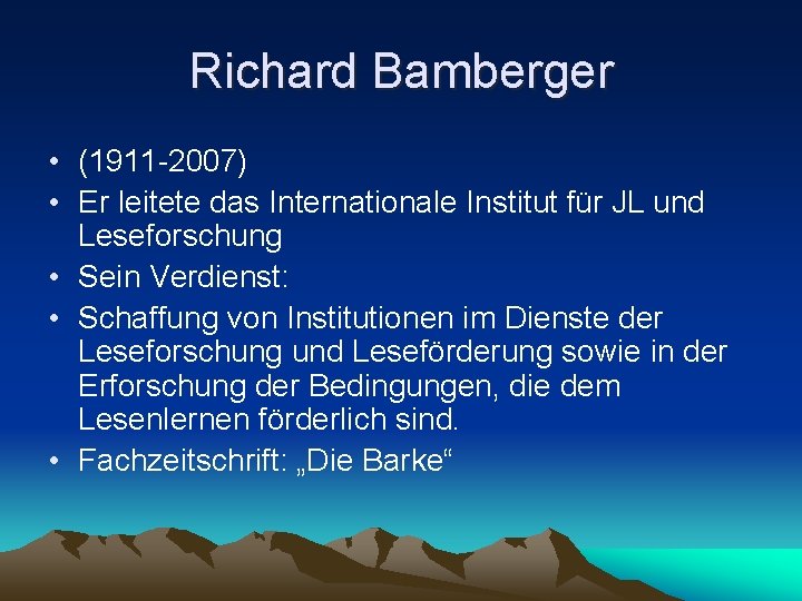 Richard Bamberger • (1911 -2007) • Er leitete das Internationale Institut für JL und
