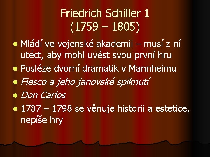 Friedrich Schiller 1 (1759 – 1805) l Mládí ve vojenské akademii – musí z