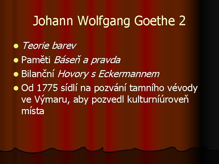 Johann Wolfgang Goethe 2 l Teorie barev l Paměti Báseň a pravda l Bilanční