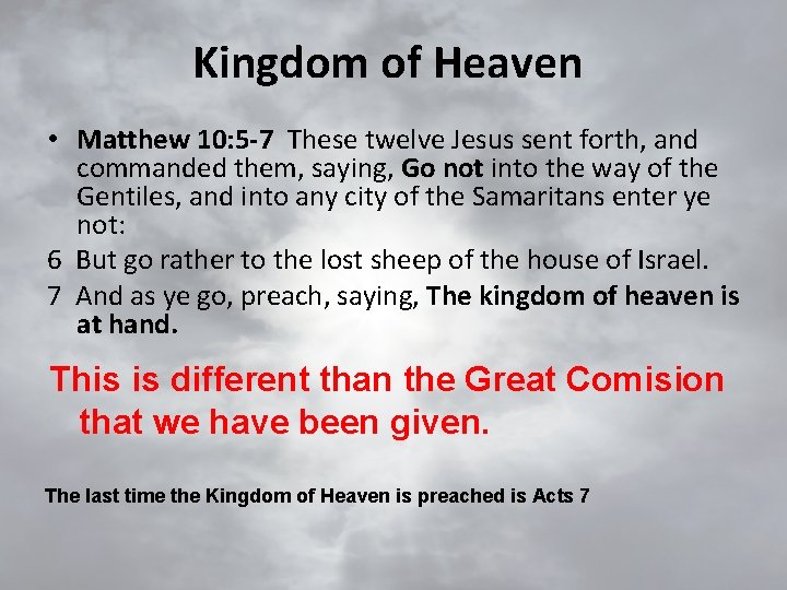 Kingdom of Heaven • Matthew 10: 5 -7 These twelve Jesus sent forth, and