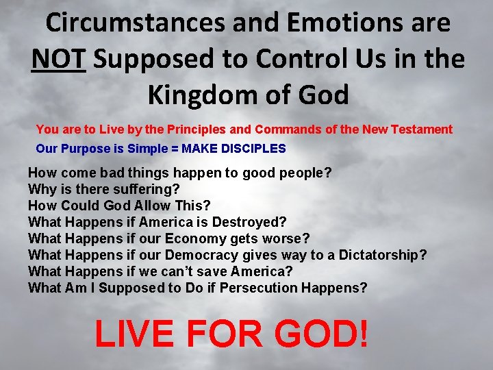 Circumstances and Emotions are NOT Supposed to Control Us in the Kingdom of God