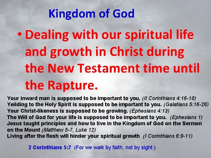 Kingdom of God • Dealing with our spiritual life and growth in Christ during