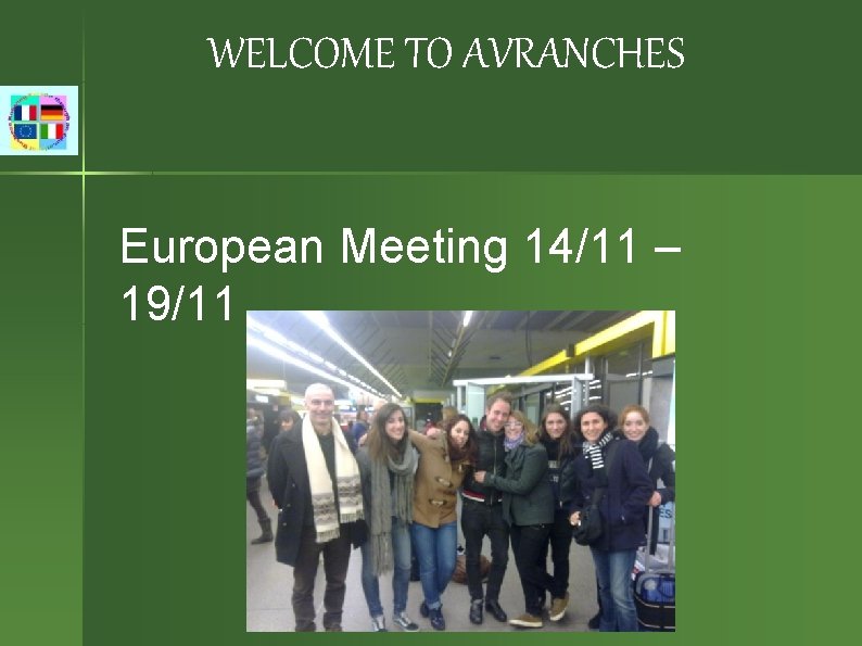 WELCOME TO AVRANCHES European Meeting 14/11 – 19/11 