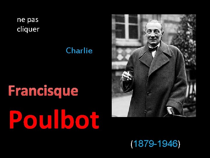 ne pas cliquer Charlie Francisque Poulbot (1879 -1946) 