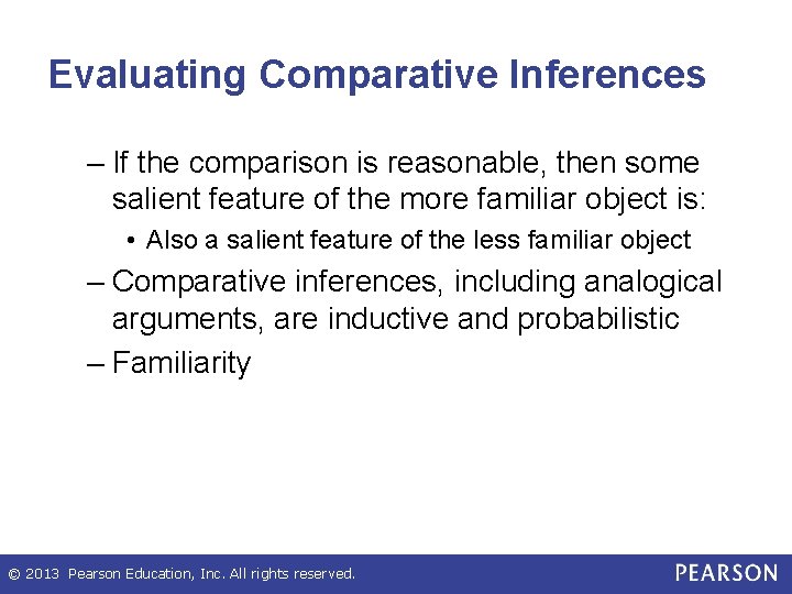 Evaluating Comparative Inferences – If the comparison is reasonable, then some salient feature of