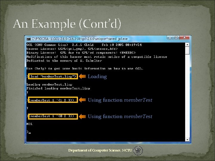 An Example (Cont’d) Loading Using function member. Test Department of Computer Science, NCTU 