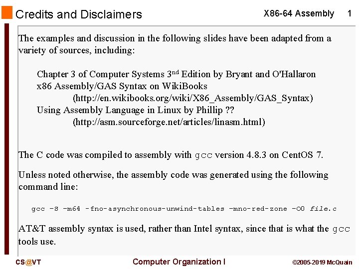 Credits and Disclaimers X 86 -64 Assembly 1 The examples and discussion in the
