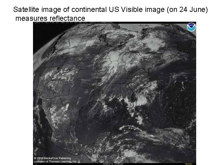 Satellite image of continental US Visible image (on 24 June) measures reflectance 
