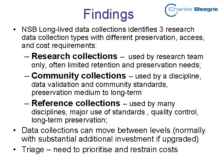 Findings • NSB Long-lived data collections identifies 3 research data collection types with different