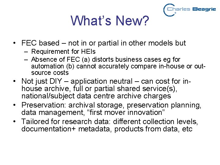 What’s New? • FEC based – not in or partial in other models but