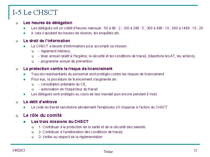 I-5 Le CHSCT q Les heures de délégation n n q Le droit de