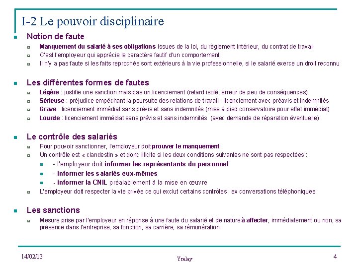 I-2 Le pouvoir disciplinaire n Notion de faute q q q n Les différentes