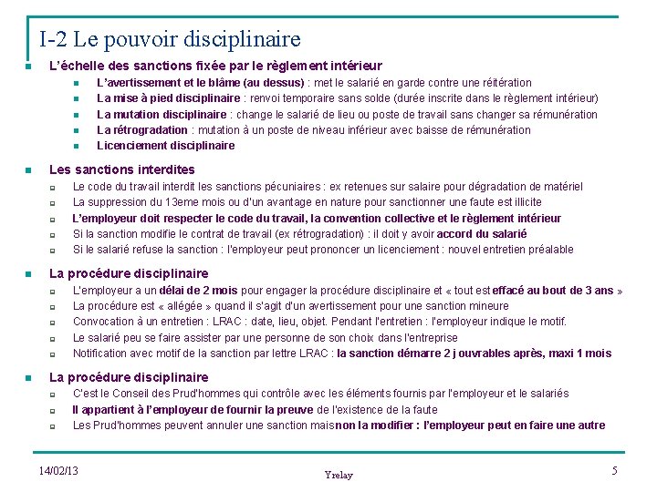 I-2 Le pouvoir disciplinaire n L’échelle des sanctions fixée par le règlement intérieur n