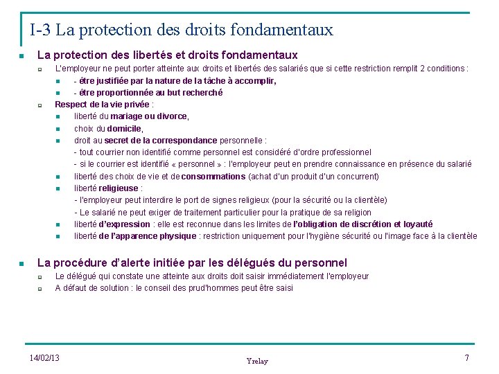 I-3 La protection des droits fondamentaux n La protection des libertés et droits fondamentaux