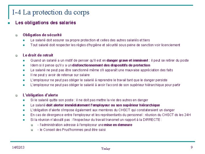 I-4 La protection du corps n Les obligations des salariés q Obligation de sécurité