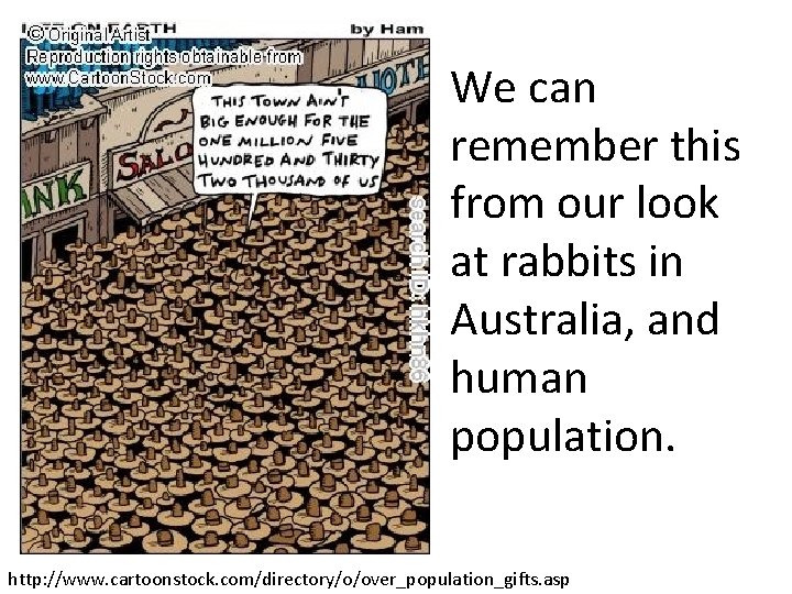 We can remember this from our look at rabbits in Australia, and human population.