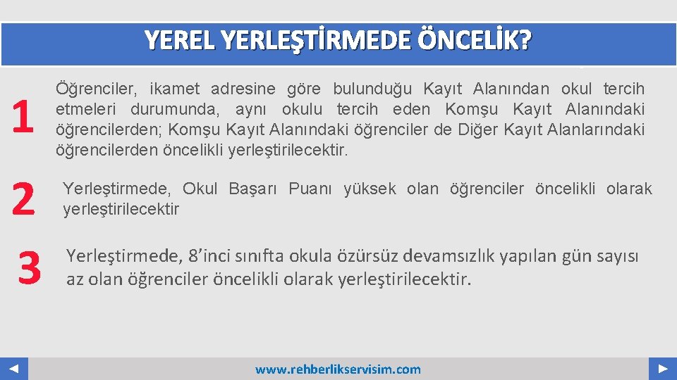 YEREL YERLEŞTİRMEDE ÖNCELİK? 1 2 3 Your Log o COMPANY NAME ABS. COM Öğrenciler,