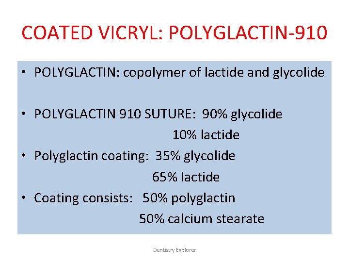 COATED VICRYL: POLYGLACTIN-910 • POLYGLACTIN: copolymer of lactide and glycolide • POLYGLACTIN 910 SUTURE: