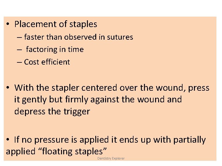 • Placement of staples – faster than observed in sutures – factoring in
