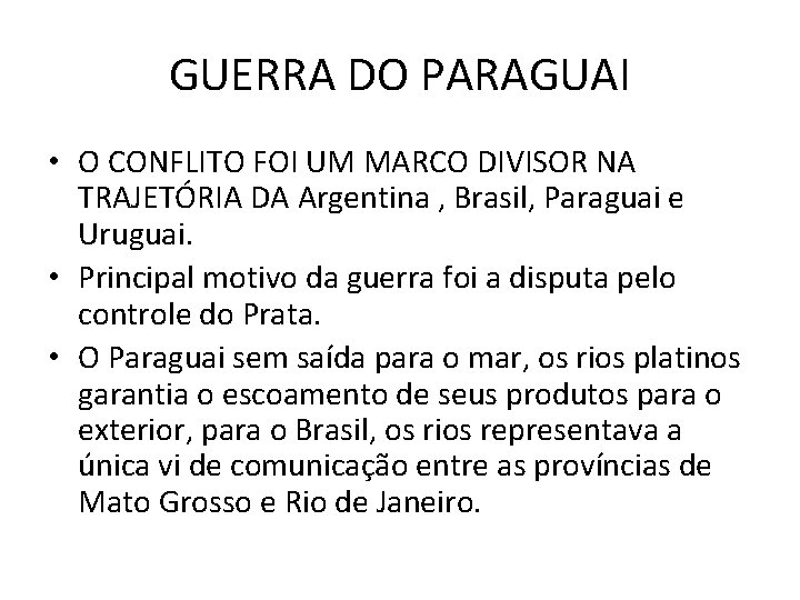 GUERRA DO PARAGUAI • O CONFLITO FOI UM MARCO DIVISOR NA TRAJETÓRIA DA Argentina