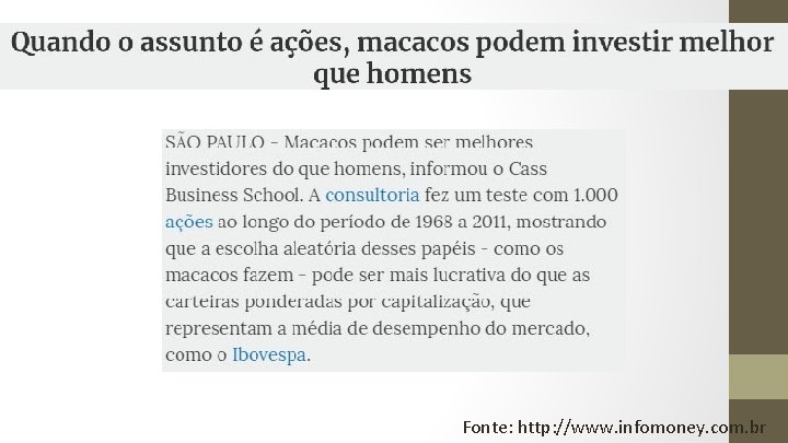 Fonte: http: //www. infomoney. com. br 