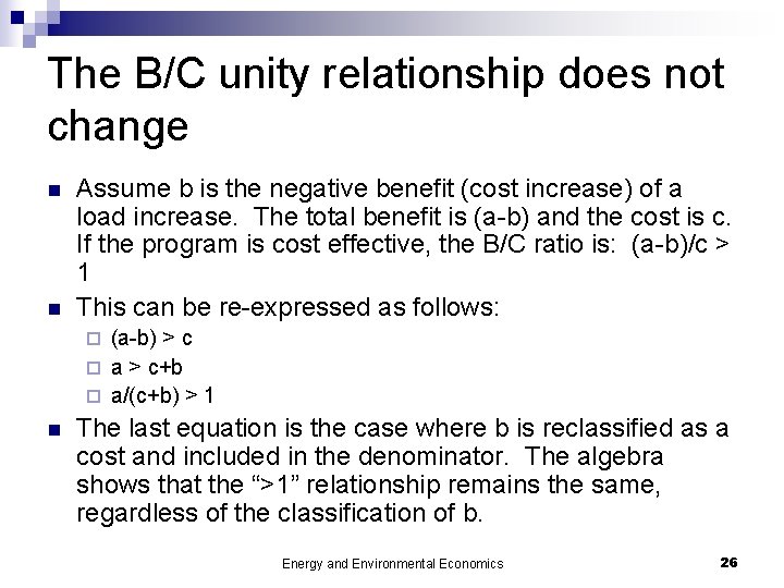 The B/C unity relationship does not change n n Assume b is the negative