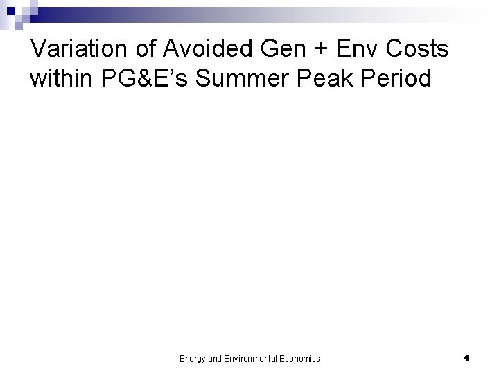 Variation of Avoided Gen + Env Costs within PG&E’s Summer Peak Period Energy and
